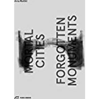 Mortal Cities & Forgotten Monuments