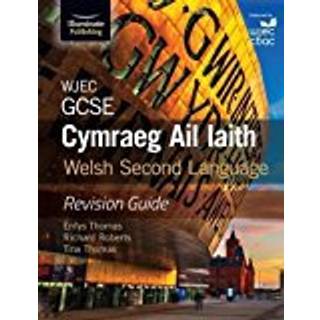 WJEC GCSE Cymraeg Ail Iaith Welsh Second Language: Revision Guide (Language Skills and Practice)