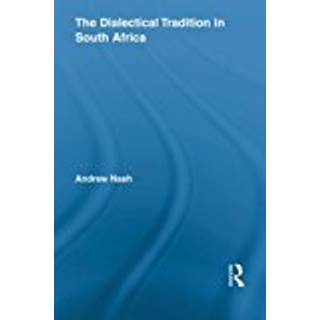 The Dialectical Tradition in South Africa