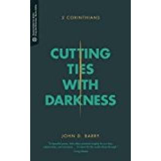 Cutting Ties with Darkness