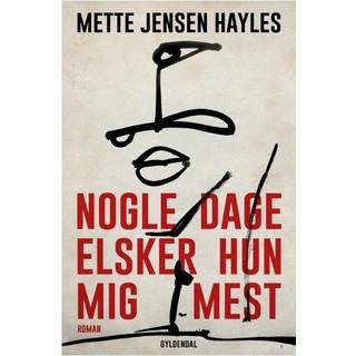 Nogle dage elsker hun mig mest