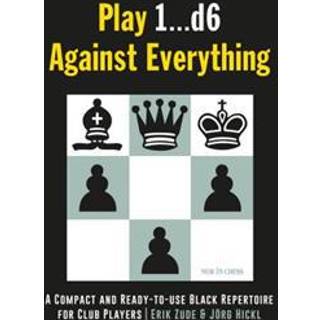 Play 1… d6 against everything