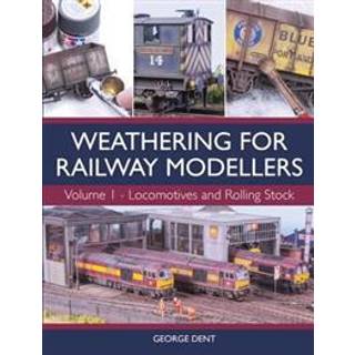 Weathering for Railway Modellers Volume 1