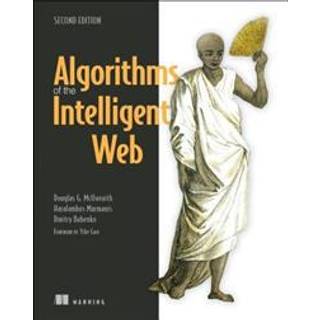 Algorithms of the Intelligent Web, Second Edition