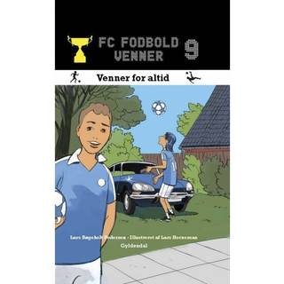 FC Fodboldvenner 9: Venner for altid - Lars Bøgeholt Pedersen