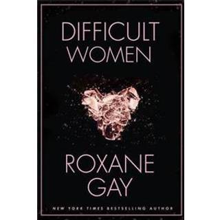 Difficult Women