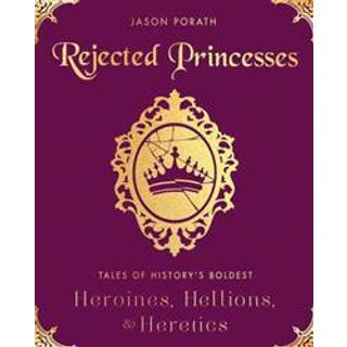 Rejected Princesses