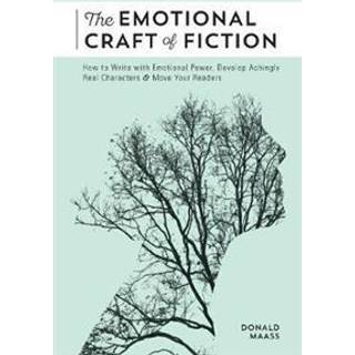 The Emotional Craft of Fiction
