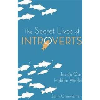 The Secret Lives of Introverts