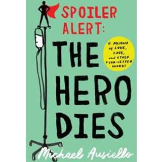 Spoiler Alert: The Hero Dies
