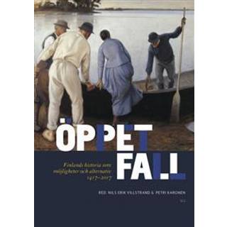 Öppet fall : Finlands historia som möjligheter och alternativ 1417-1917