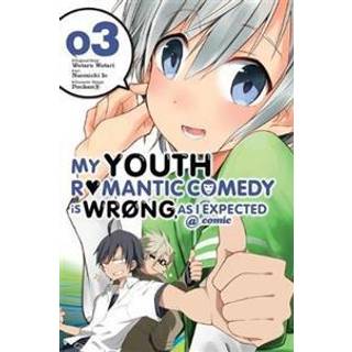 My Youth Romantic Comedy Is Wrong, As I Expected @ comic, Vol. 3 (Manga)