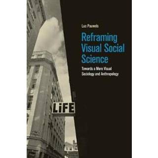Reframing Visual Social Science