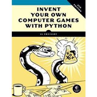 Invent Your Own Computer Games with Python, 4E