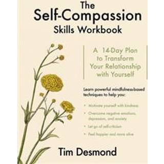 The Self-Compassion Skills Workbook