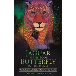 Jaguar in the Body, Butterfly in the Heart