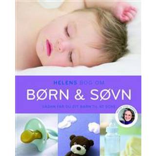 Helens bog om børn og søvn - Sådan får du dit barn til at sove - Helen Lyng Hansen