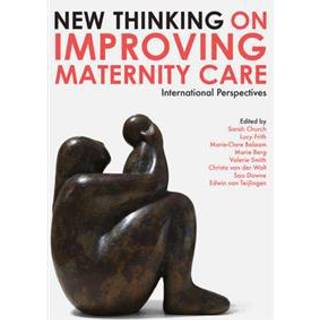 New Thinking on Improving Maternity Care
