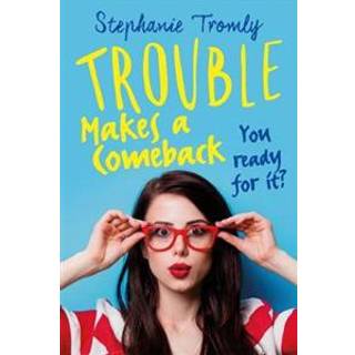 Trouble Makes a Comeback