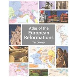 Atlas of the European Reformations
