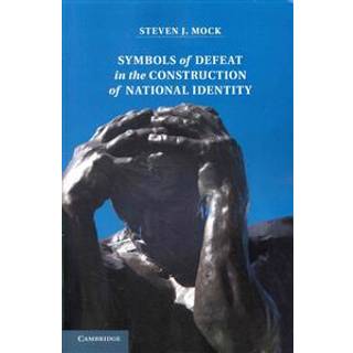 Symbols of Defeat in the Construction of National Identity