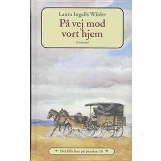 Det lille hus på prærien 10 - På vej mod vort hjem