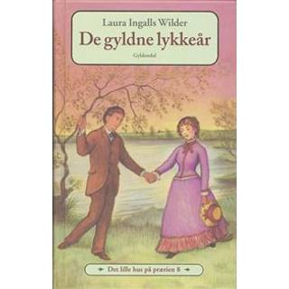 Det lille hus på prærien 8 - De gyldne lykkeår