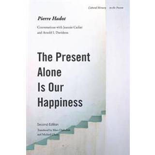 The Present Alone Is Our Happiness, Second Edition