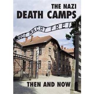 The Nazi Death Camps