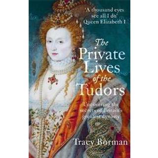 The Private Lives of the Tudors