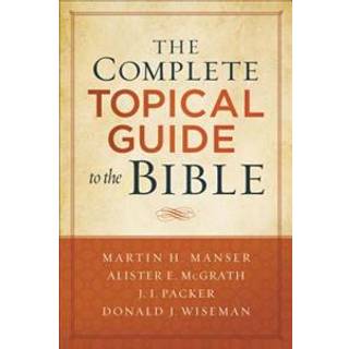 The Complete Topical Guide to the Bible