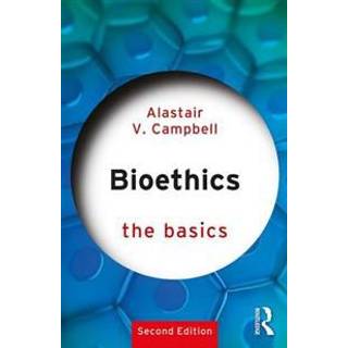 Bioethics: The Basics