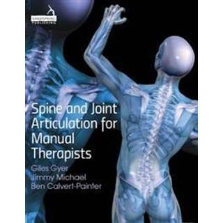 Spine and Joint Articulation for Manual Therapists (4, 2016) | J. Michael,B. Calvert,G. Gyer