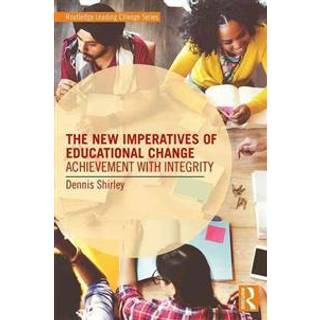 The New Imperatives of Educational Change