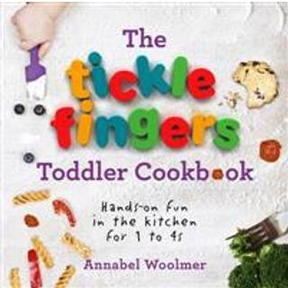 Annabel Woolmer - The tickle fingers toddler cookbook