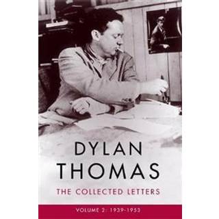 Dylan Thomas: The Collected Letters Volume 2