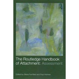 The Routledge Handbook of Attachment: Assessment