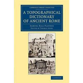 A Topographical Dictionary of Ancient Rome