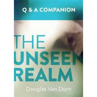 The Unseen Realm: A Question & Answer Companion