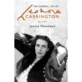 The Surreal Life of Leonora Carrington