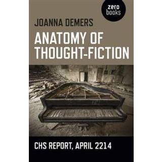 Anatomy of Thought–Fiction – CHS report, April 2214