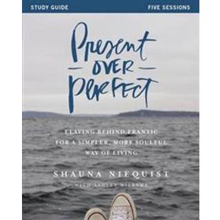 Present Over Perfect Study Guide