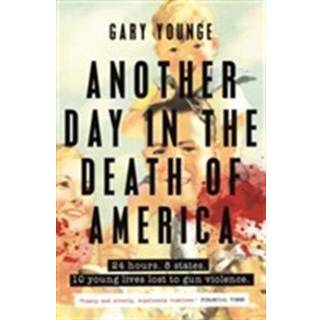 Another Day in the Death of America