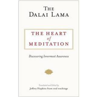 The Heart of Meditation