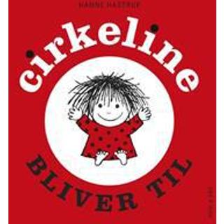 Cirkeline bliver til af Hanne Hastrup