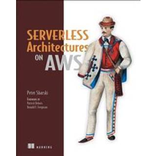 Serverless Architectures on AWS