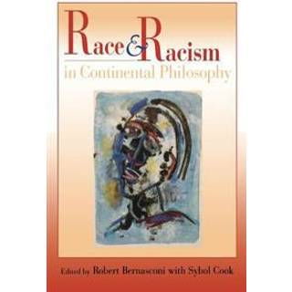 Race and Racism in Continental Philosophy