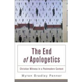The End of Apologetics – Christian Witness in a Postmodern Context