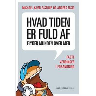 Hvad tiden er fuld af, flyder munden over med