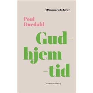 Poul Duedahl - Gudhjemtid - 100 danmarkshistorier 1